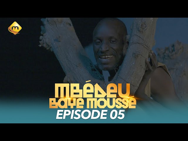 Série - Mbédeu Baye moussé - Saison 1 - Episode 5