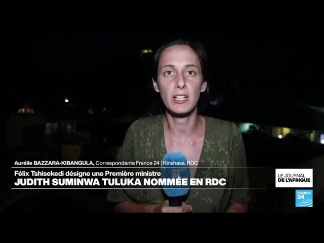 Judith Suminwa Tuluka nommée Première ministre en République démocratique du Congo • FRANCE 24