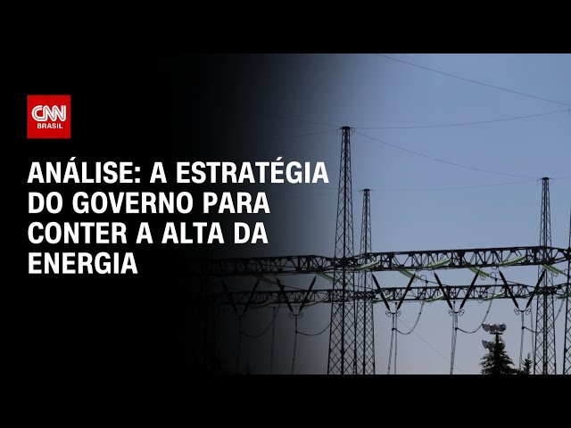 Análise: A estratégia do governo para conter a alta da energia | WW