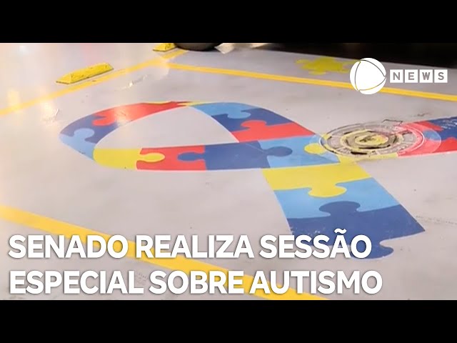 Senado realiza sessão especial para celebrar Dia Mundial de Conscientização sobre o Autismo