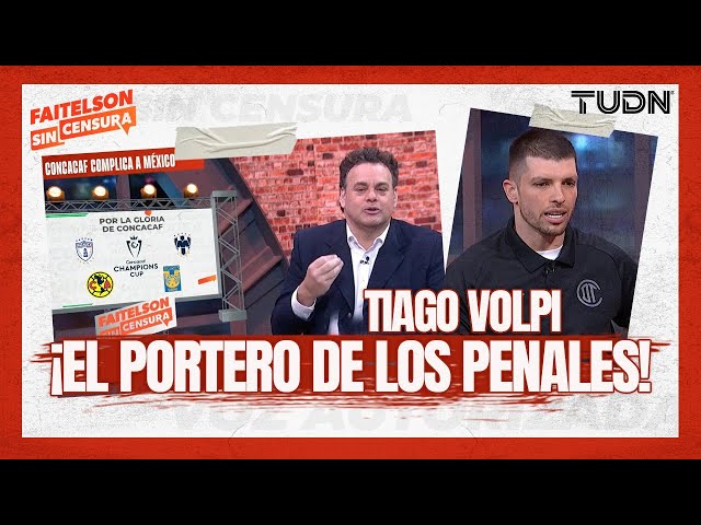 Faitelson sin censura: ¿Tiago Volpi piensa en jugar en el Tri? La realidad de la Selección | TUDN