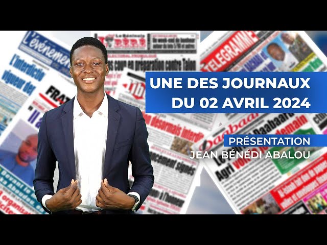 UNE DES JOURNAUX DU 02 04 2024