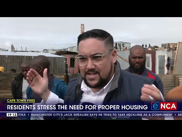 Cape Town Fires | Residents stress the need for proper housing