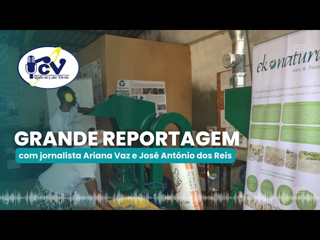 Grande Reportagem RCV: Vidro: do Lixo ao Coqueluche