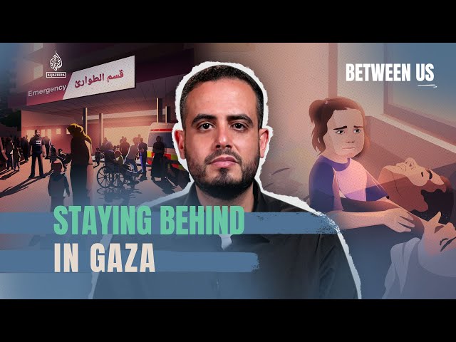 Staying Behind in Gaza | Between Us