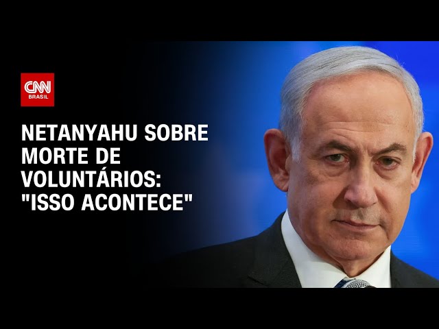 Netanyahu sobre morte de voluntários: "Isso acontece" | CNN PRIME TIME