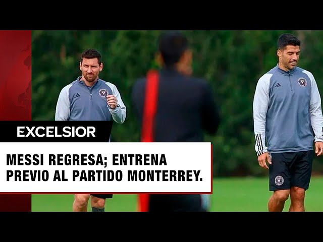 Messi está de regreso; entrenó previo al duelo contra Monterrey