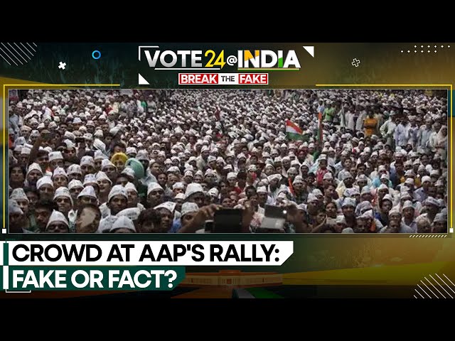 India Elections 2024: Picture of massive crowd at AAP's mega rally is fake | Break The Fake