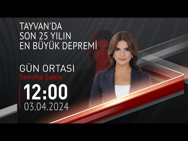  #CANLI | Semiha Şahin ile Gün Ortası | 3 Nisan 2024 | HABER #CNNTÜRK