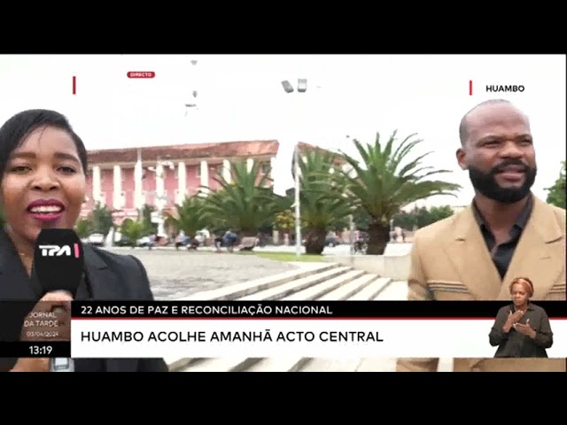 22 Anos de paz e reconciliação nacional -  Huambo acolhe amanhã acto central