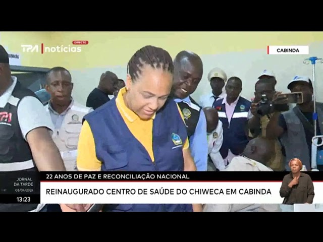 22 Anos de paz e reconciliação nacional - Reinaugurado centro de saúde do Chiweca em Cabinda