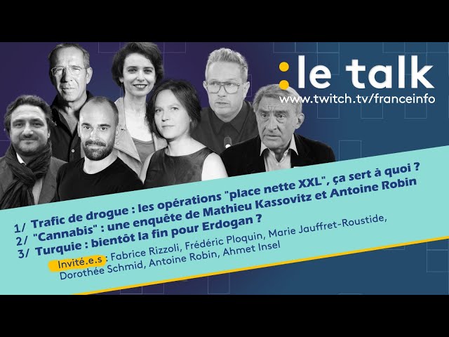 LE TALK : Trafic de drogue à Marseille / "Cannabis" sur France TV / Elections municipales 