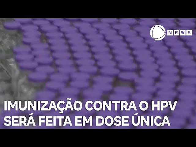 Imunização contra o HPV será feita com dose única