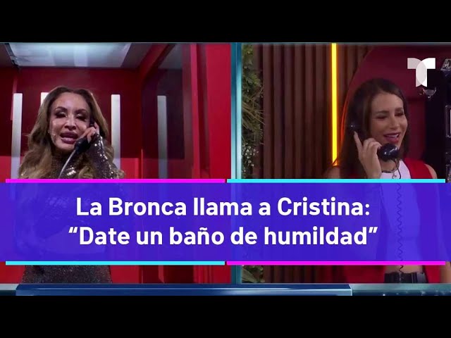 La Casa de los Famosos 4 | La Bronca llama a Cristina: “Date un baño de humildad”