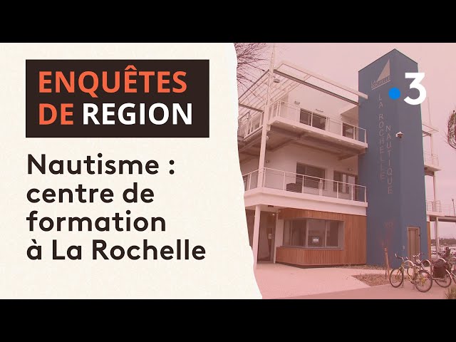 Enquêtes de région : le pôle de course au large, un centre de formation à La Rochelle