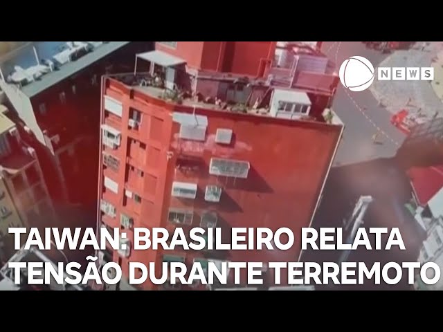 Brasileiro relata momentos de tensão durante terremoto em Taiwan