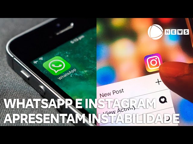 Whatsapp e Instagram apresentam instabilidade