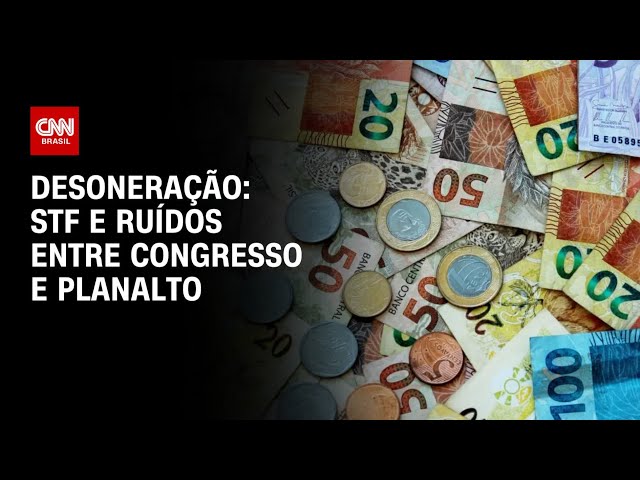 Desoneração: decisão pode chegar ao STF e tem ruídos entre Congresso Planalto | BRASIL MEIO-DIA