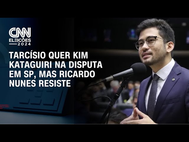 Tarcísio quer Kim Kataguiri na disputa em SP, mas Ricardo Nunes resiste | CNN 360º