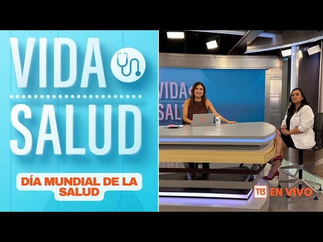 Vida y Salud: Avances y desafíos de Chile en el Día Mundial de la Salud