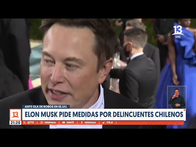 Elon Musk solicita medidas contra ladrones chilenos que roban casas de lujo en Estados Unidos