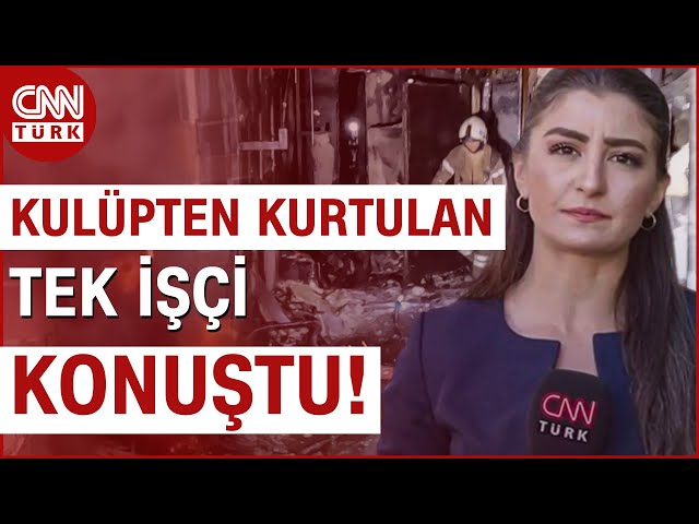 "İçeridekiler Kaçmayı Bırakmıştı..." Kulüpten Kurtulan Tek İşçi Yaşananları Böyle Anlattı!