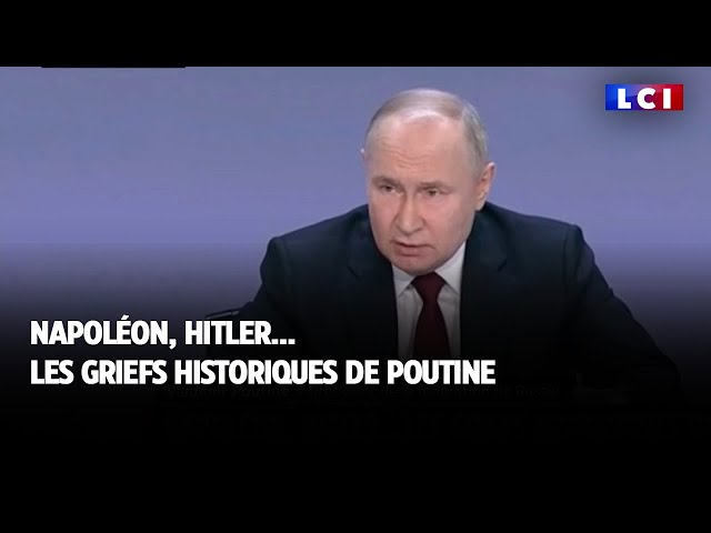 Napoléon, Hitler : les griefs historiques de Poutine