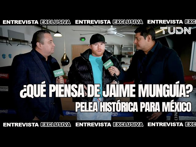 'Canelo' Álvarez en EXCLUSIVA  Pelea HISTÓRICA de dos mexicanos | TUDN