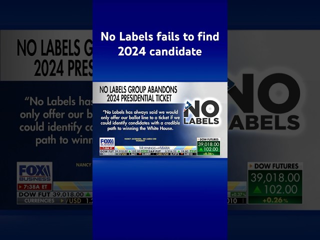 No Labels abandons 2024 presidential ticket #shorts