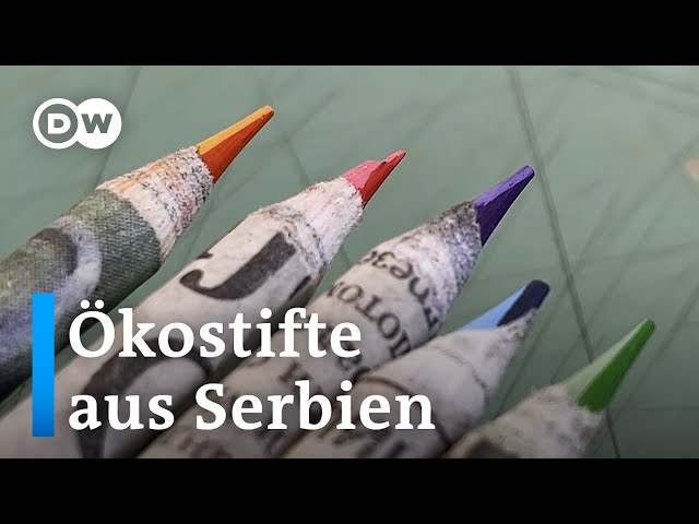 ⁣Serbien: Stifte aus alten Zeitungen retten Bäume | DW Nachrichten