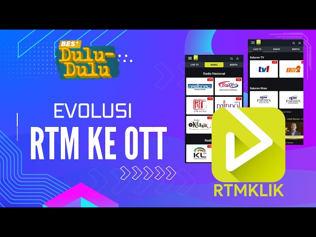 ⁣BES+ DULU-DULU - Evolusi RTM ke OTT