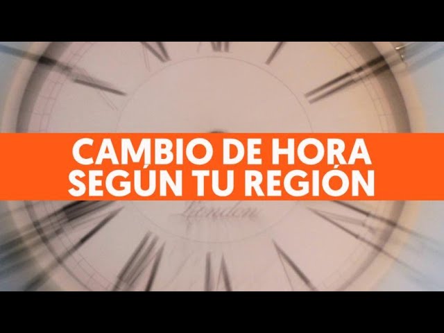 Cambio de hora en Chile 2024: Qué hacer con tu reloj según tu región o ciudad