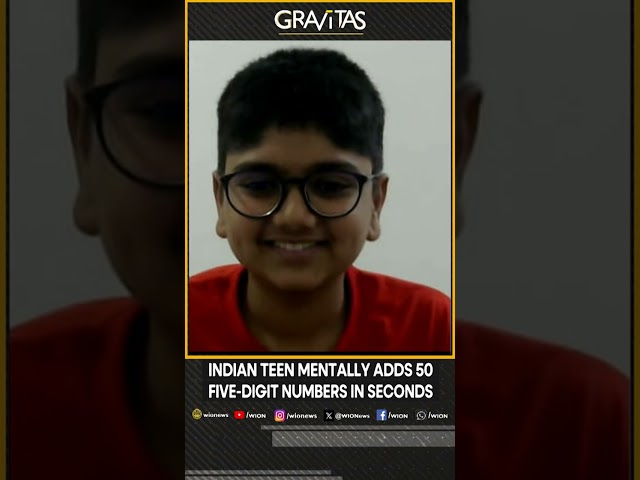 Gravitas | Indian teen mentally add 50 five-digit numbers in seconds | WION Shorts