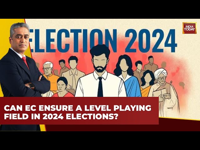 How Can EC Ensure A Level Playing Field? Experts Discuss | Lok Sabha Elections 2024 | India Today