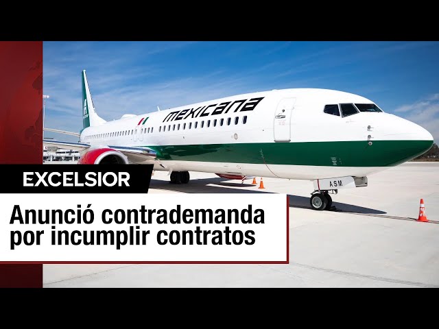 López Obrador va contra empresa que demandó a Mexicana de Aviación