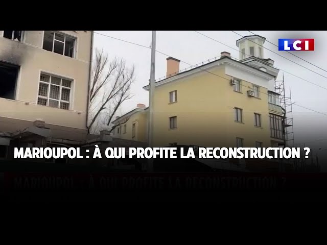 Marioupol : à qui profite la reconstruction ?