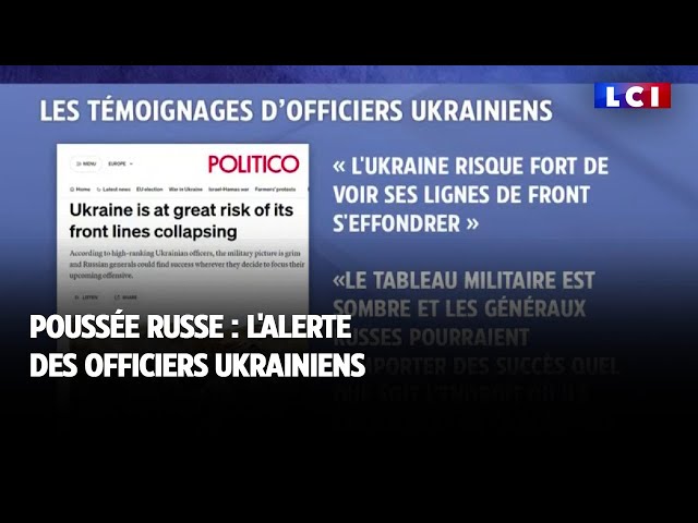 Poussée russe : l'alerte des officiers ukrainiens