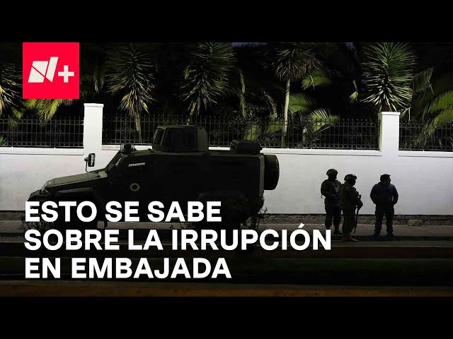 Esto se sabe de la irrupción violenta en Embajada de México en Ecuador - En Punto