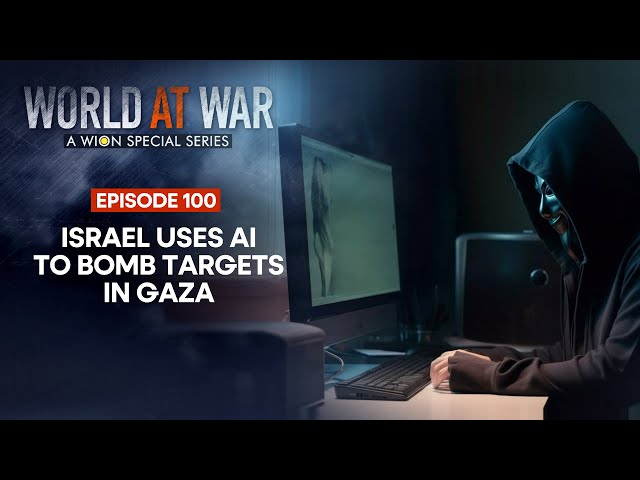 World At War LIVE: Israel uses AI 'Lavender' to choose Hamas targets to bomb in Gaza