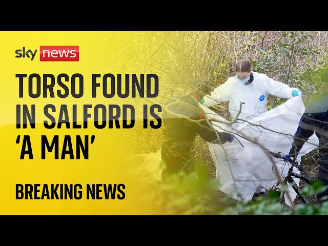 Human torso wrapped in plastic found at nature reserve in Salford belongs to man, police say