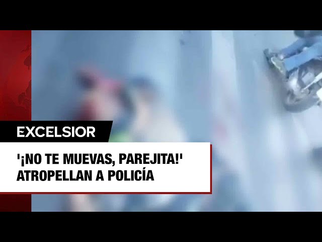 '¡No te muevas, parejita!', conductor atropella a policía de Tránsito en CDMX y lo deja gr