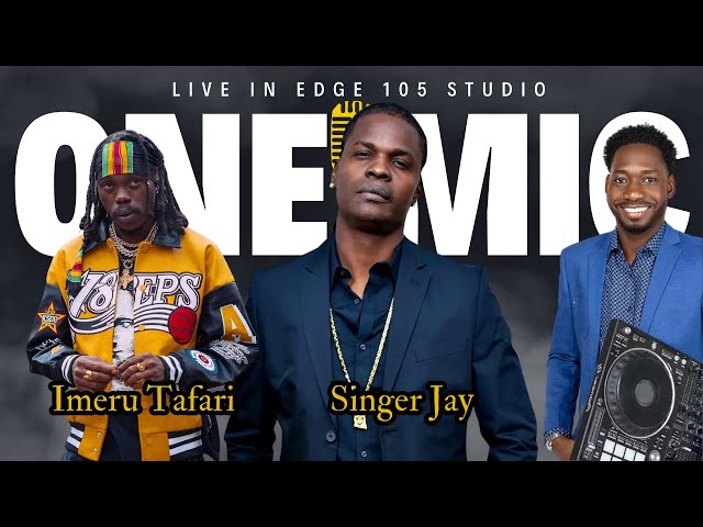 ⁣✔️ONE MIC Live Performance | Singer Jay | Imeru Tafari | DJ Neil On Edge 105FM