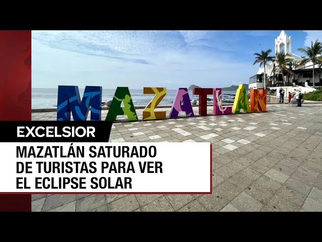 Se esperan 120 mil visitantes en Mazatlán para el eclipse solar