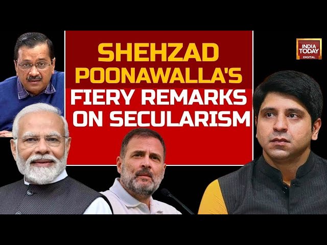 INDIA TODAY LIVE: BJP's Shehzad Poonawalla LIVE | Fiery Debate On Secularism Ahead Of 2024 Poll