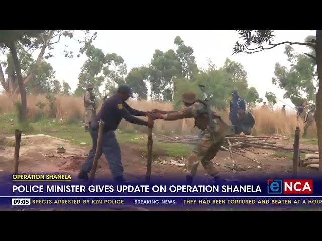 Police Minister gives update on operation Shanela