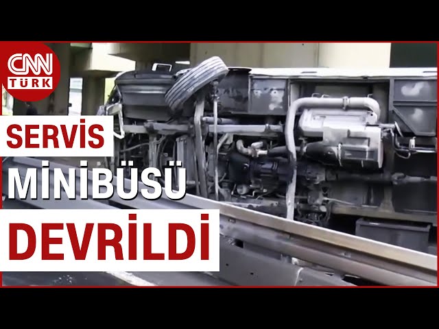 SON DAKİKA!  |  İstanbul'da Servis Minibüsü Devrildi! Yaralılar Var... #Haber