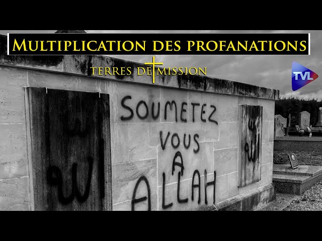 Multiplication des profanations de cimetières et calvaires - Terres de Mission n°357 - TVL