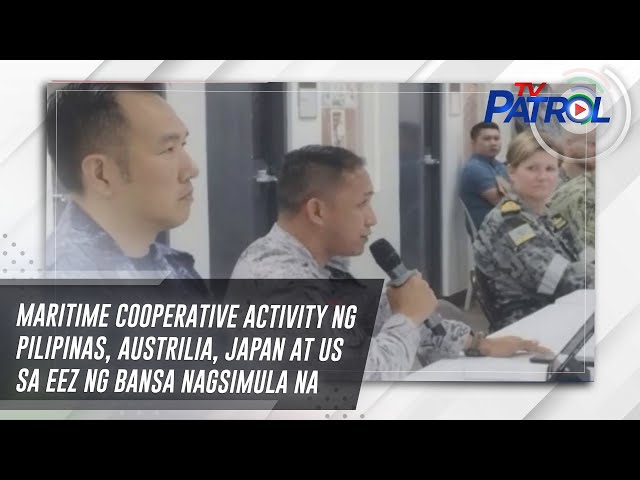 Maritime cooperative activity ng Pilipinas, Austrilia, Japan at US sa EEZ ng bansa nagsimula na