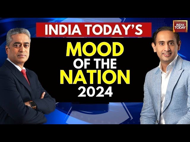 Mood Of The Nation With Rajdeep Sardesai & Rahul Kanwal | Who Will Win 2024 Elections | India To