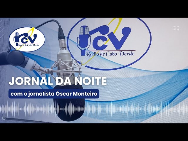 Jornal da Noite RCV | 07 de Abril de 2024 com o jornalista Óscar Monteiro